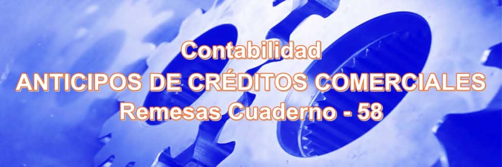 CONTABILIZACIÓN DE ANTICIPOS DE CRÉDITOS COMERCIALES II