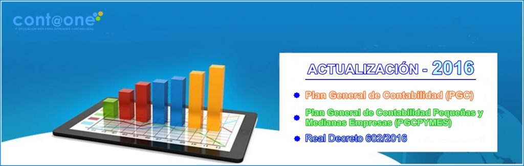 MODIFICACION PLAN CONTABLE ESPAÑOL: PGC Y PGCPYMES. RD 602/2016